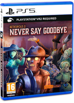 Retropolis 2 Never Say Goodbye (PSVR2) PS5 NEW